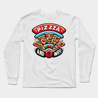 Pizza and Wifi, Funny Pizza Lover Long Sleeve T-Shirt